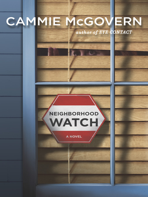 Title details for Neighborhood Watch by Cammie McGovern - Wait list